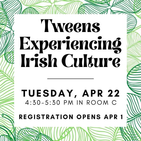 apr22 - tween irish